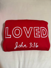 Load image into Gallery viewer, LOVED John 3:16 Sweatshirt
