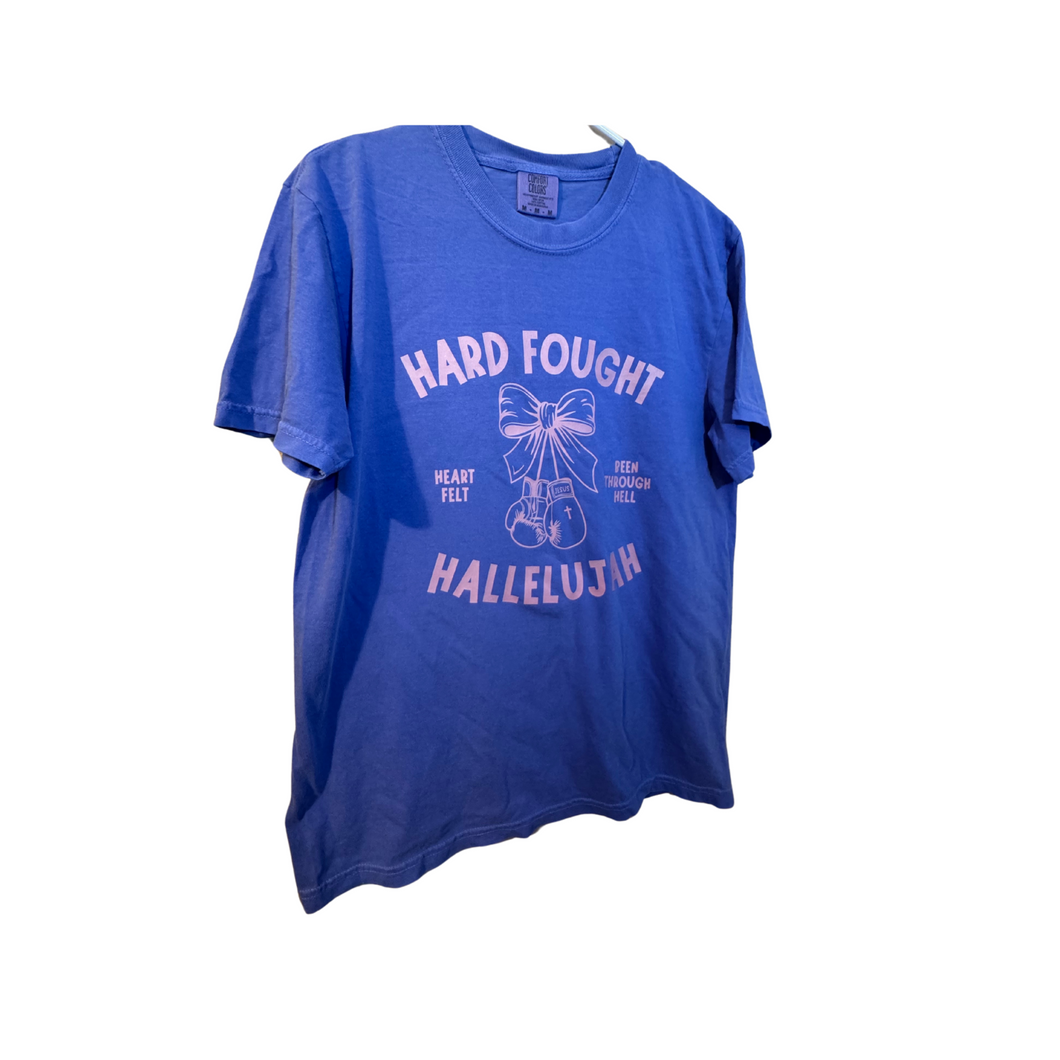 Hard Fought Hallelujah Tee