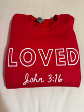 Load image into Gallery viewer, LOVED John 3:16 Sweatshirt
